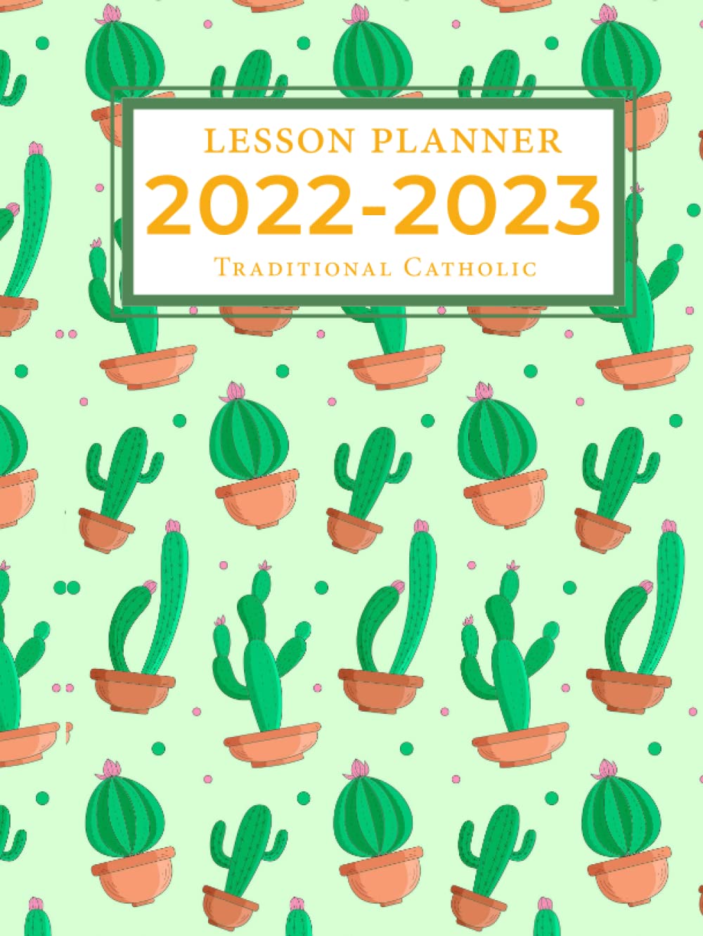 Catholic Teacher Planner 20222023 Traditional Catholic Feasts from
