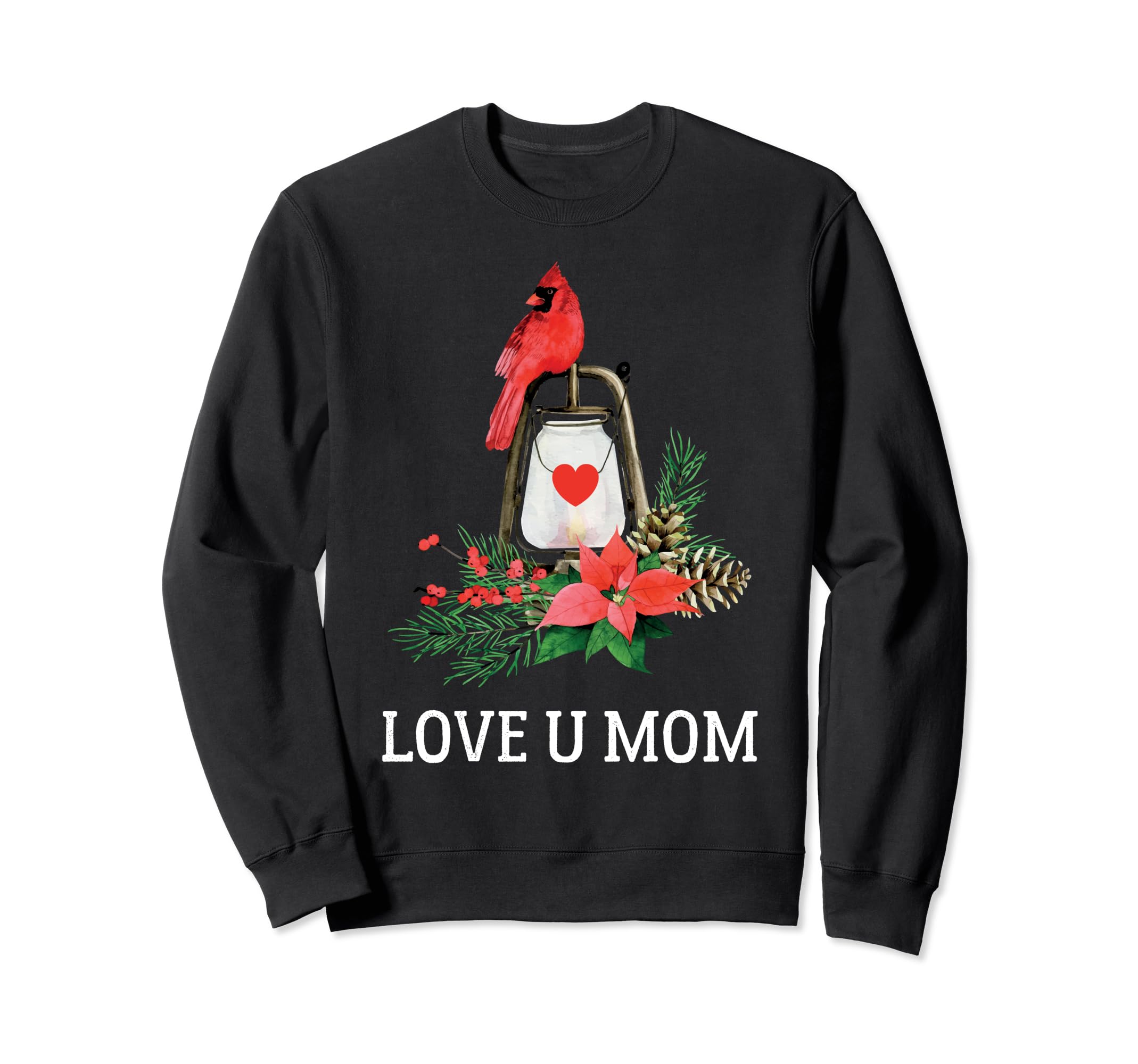 Love u Mom red Cardinal bird mothers day for women man kids Sweatshirt