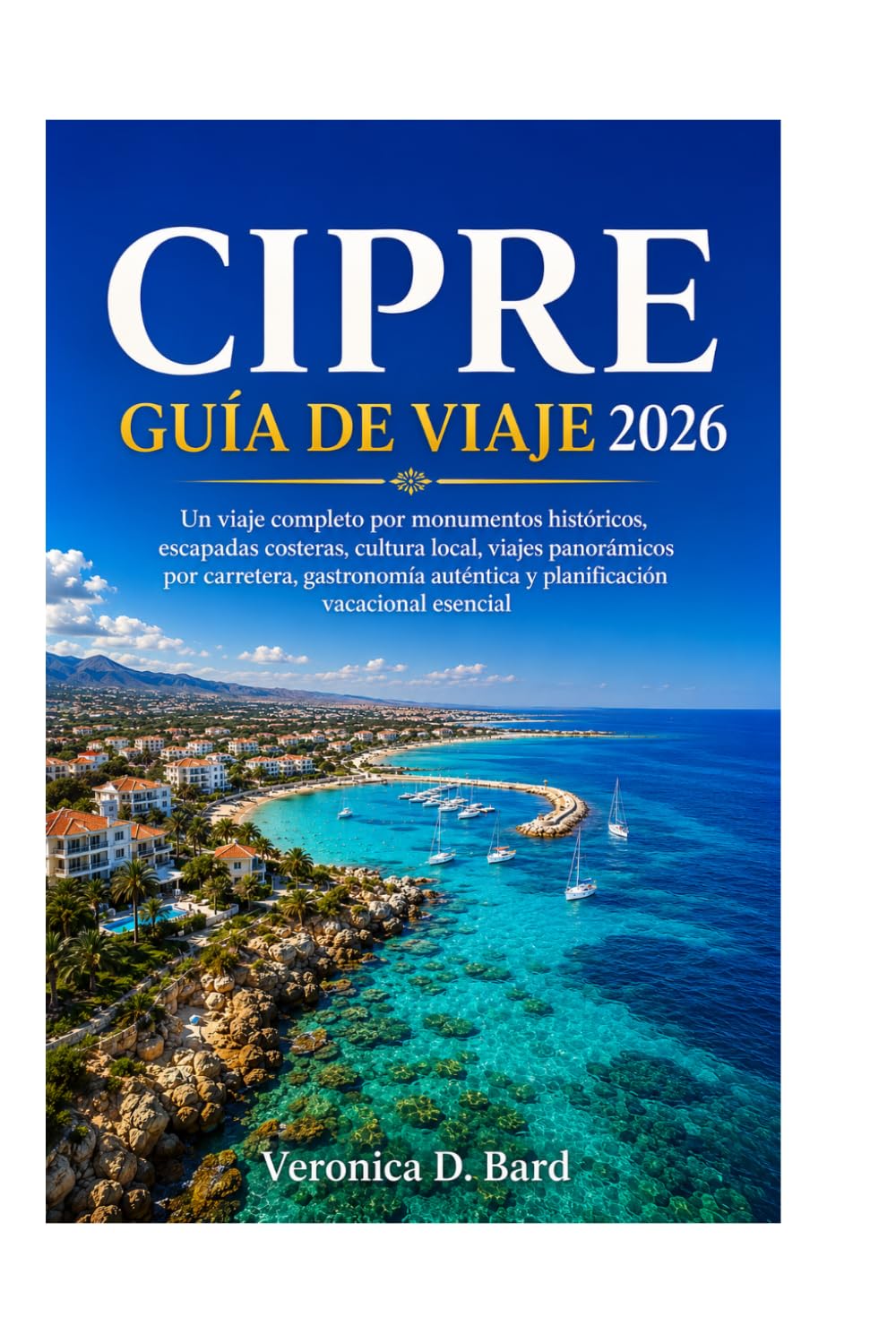 CIPRE GUÍA DE VIAJE 2026: Un viaje completo por monumentos históricos, escapadas costeras, cultura local, viajes panorámicos por carretera, gastronomía auténtica y planificación vacacional esencial