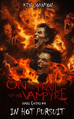 On the Trail of the Vampyre: Diary Entry #4: "In Hot Pursuit"