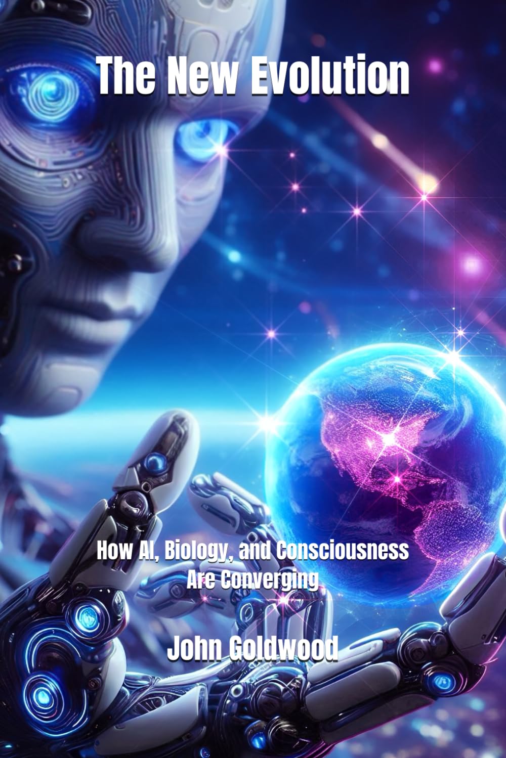 The New Evolution: How AI, Biology, and Consciousness Are Converging