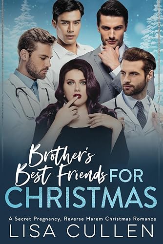 Brother's Best Friends for Christmas: A Secret Pregnancy, Reverse Harem, Christmas Romance (The Forbidden Reverse Harem Collection)