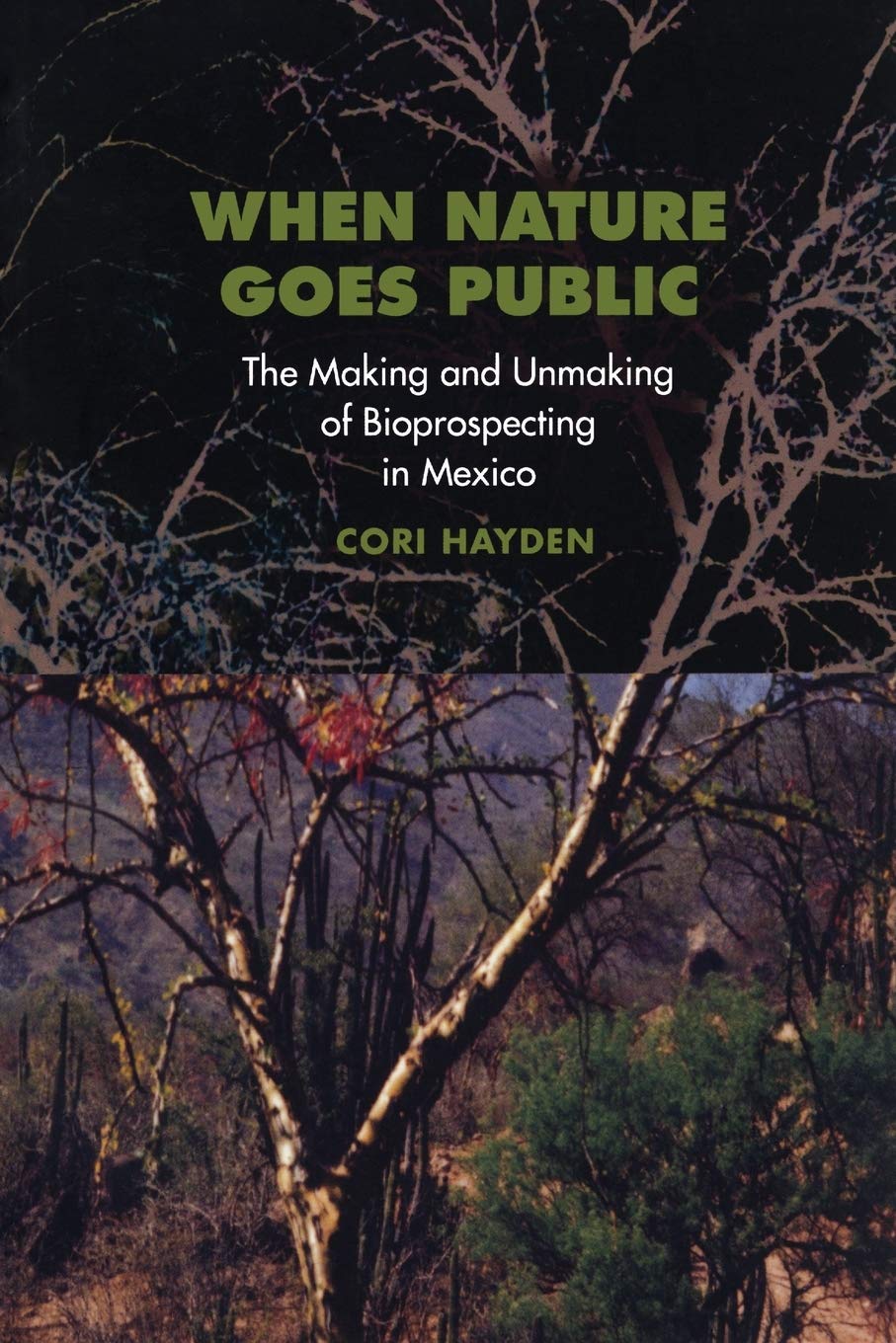 When Nature Goes Public: The Making and Unmaking of Bioprospecting in Mexico: 1 (In-Formation)