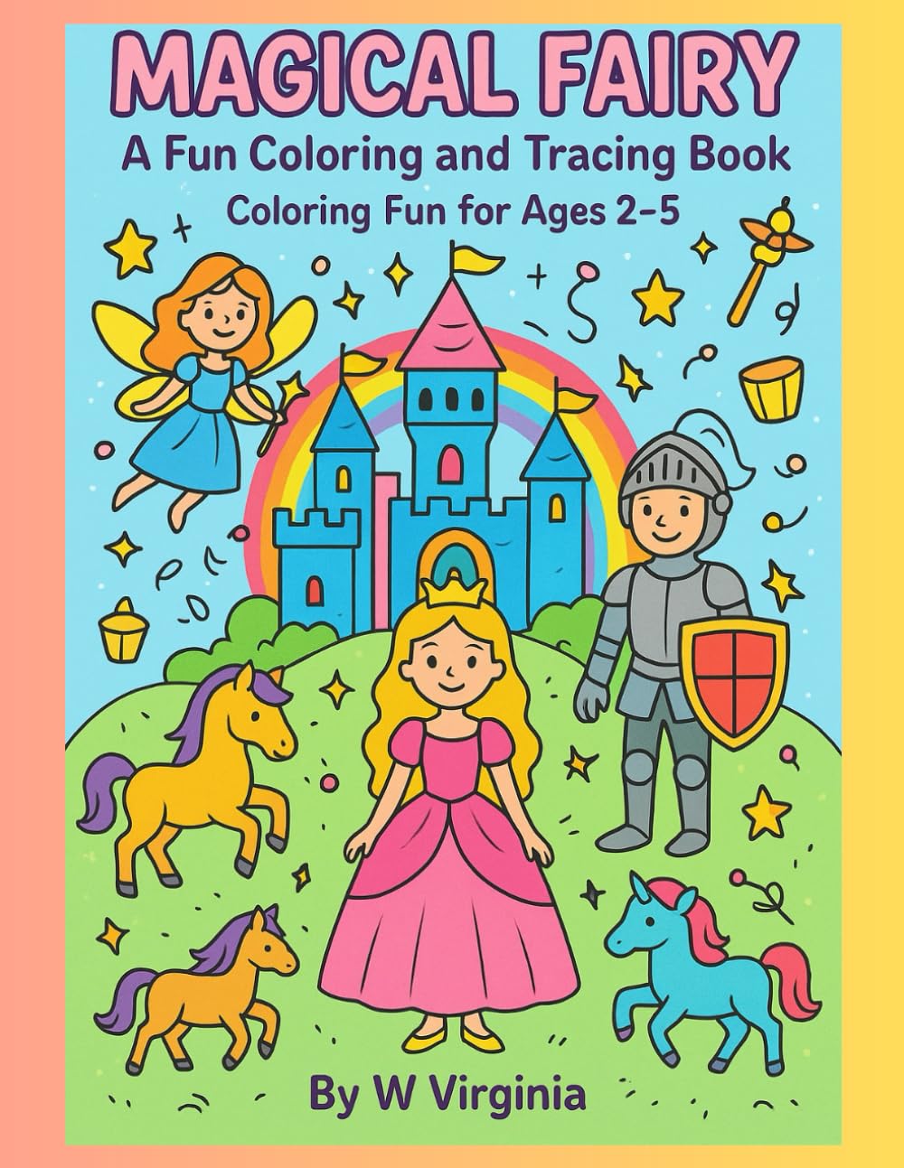 Magical Fairy Tales: A Fun Coloring and Tracing Book