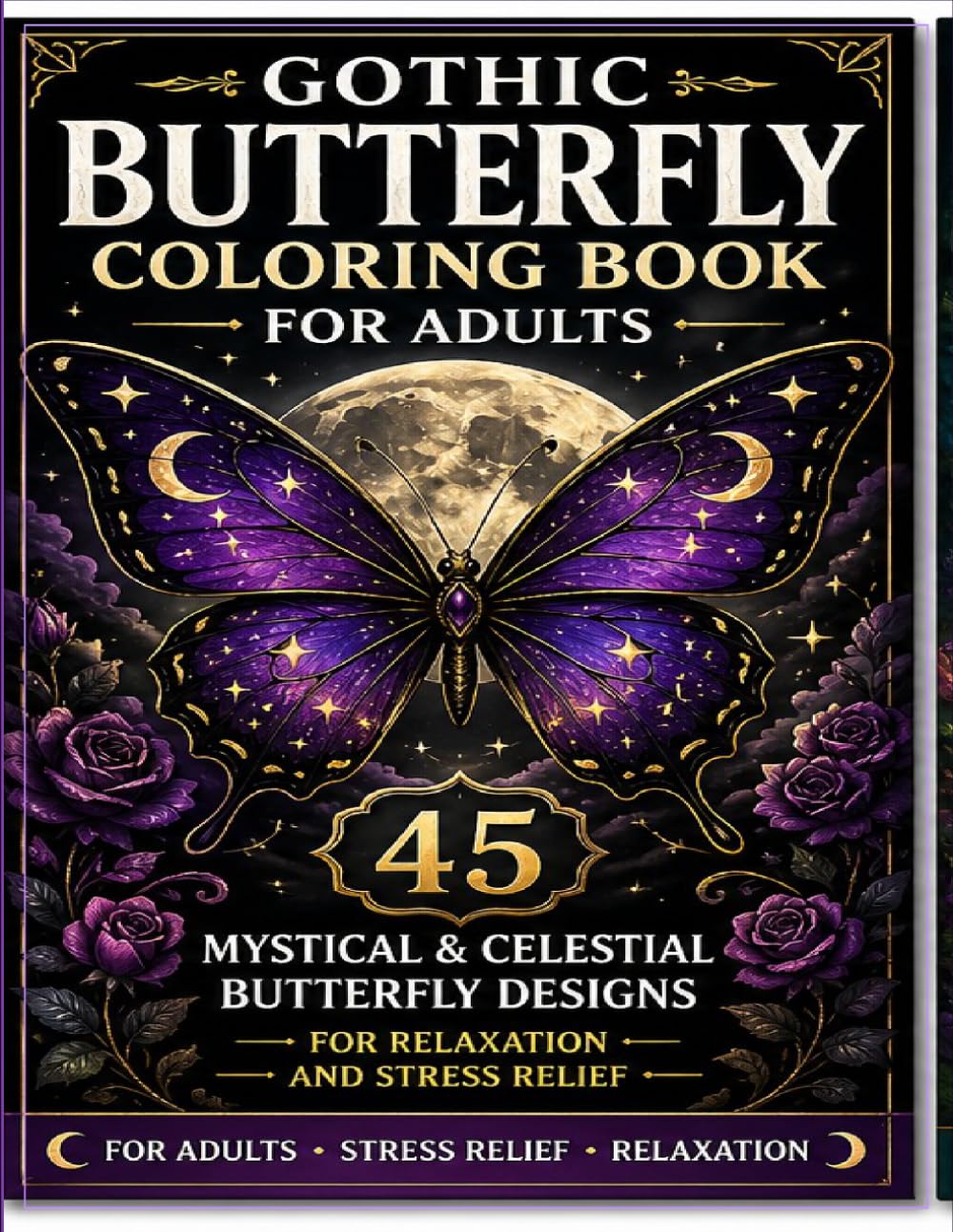 Mystical Butterfly Dreams Coloring Book for Adults: 45 Gothic, Celestial & Fantasy Butterfly Designs for Relaxation, Creativity and Stress Relief