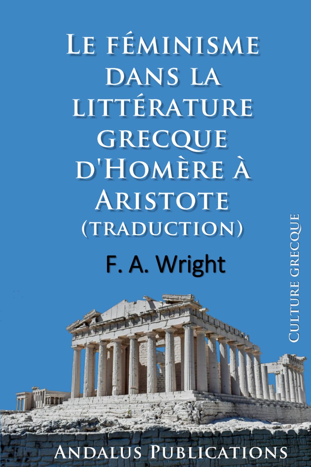 Le féminisme dans la littérature grecque d'Homère à Aristote (traduction)