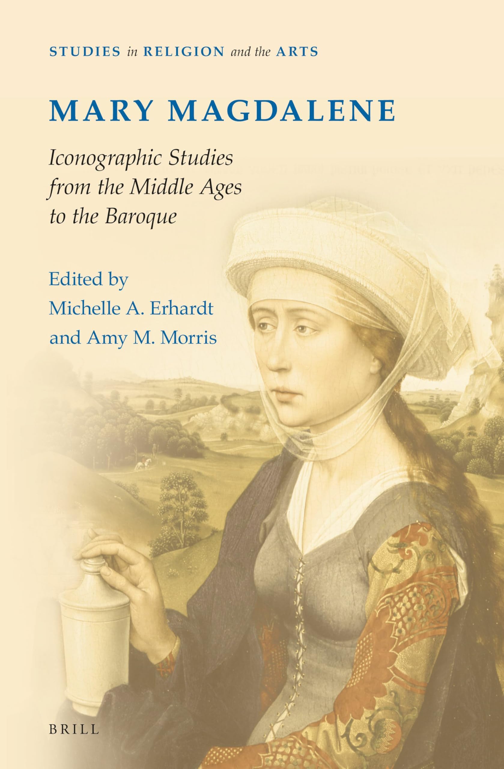 Mary Magdalene, Iconographic Studies from the Middle Ages to the Baroque: 7 (Studies in Religion and the Arts, 7)