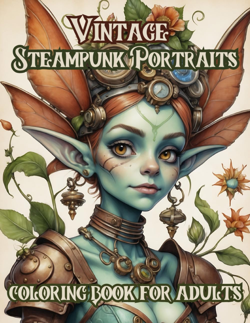 VINTAGE STEAMPUNK PORTRAITS: adult grayscale coloring book
