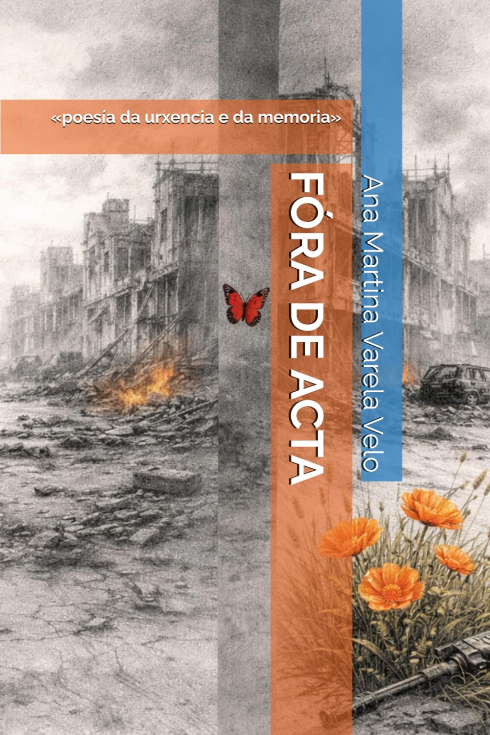 FÓRA DE ACTA: «poesía da urxencia e da memoria»