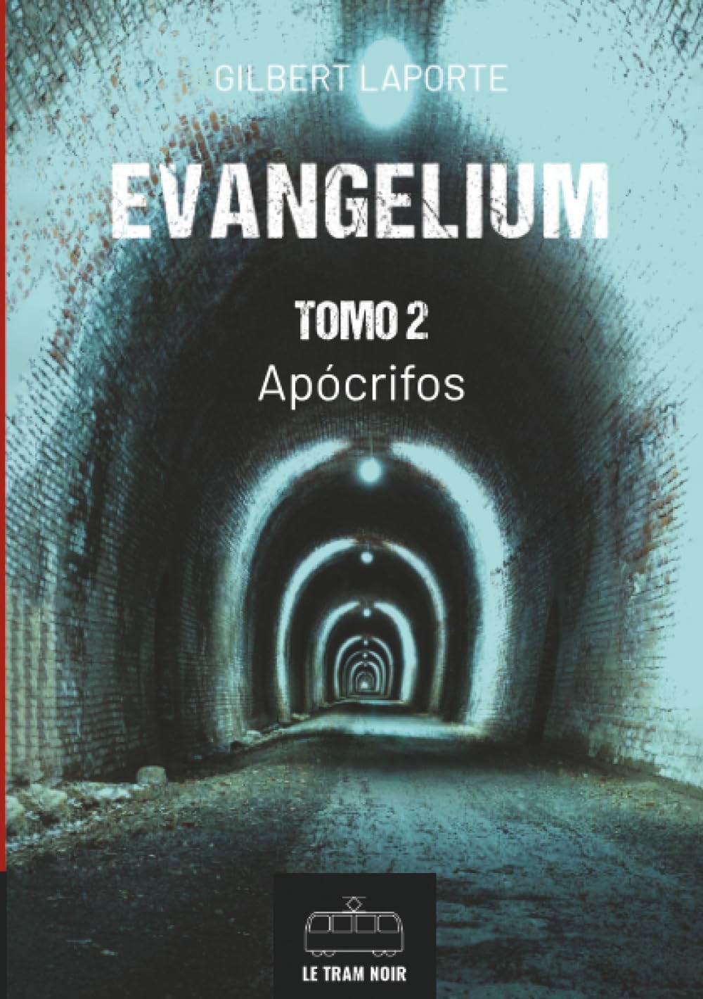 Evangelium - Tomo 2 - Apócrifos