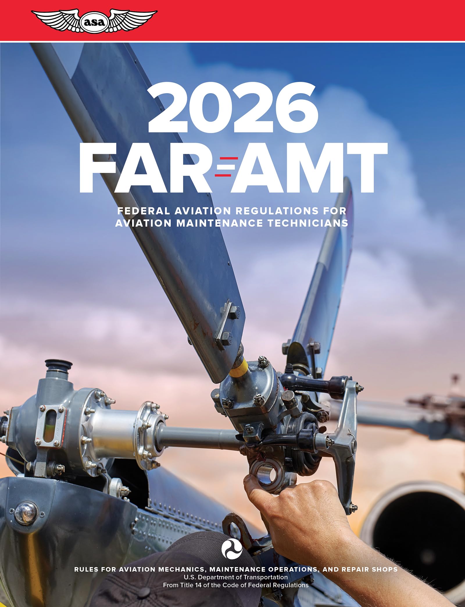 FAR-AMT 2026: Federal Aviation Regulations for Aviation Maintenance Technicians (ASA FAR/AIM Series)