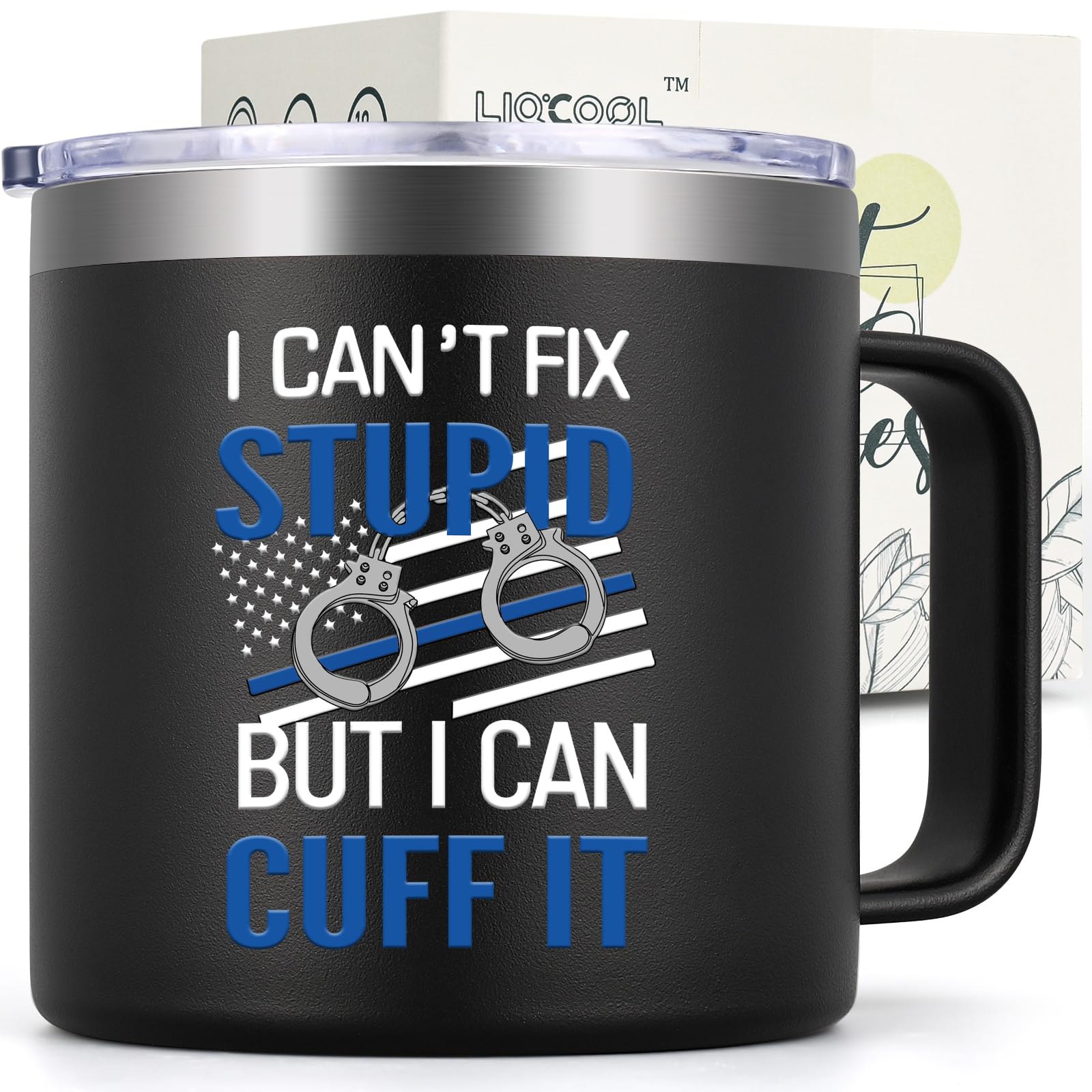 LiqCool - Police Gifts for Men, I Can't Fix Stupid ...