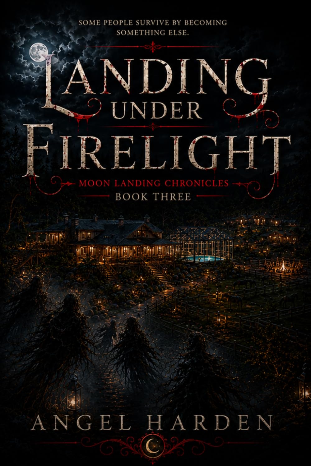 Landing Under Firelight: Moon Landing Chronicles - Book Three