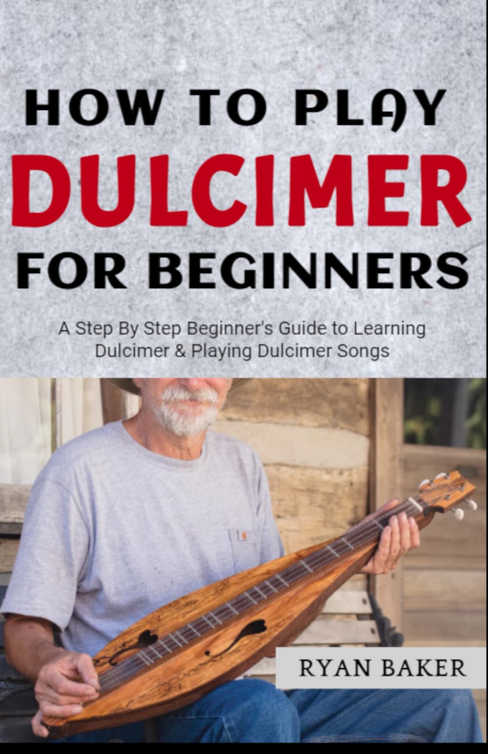 How to Play The Dulcimer For Beginners: Learn How to Play Appalachian Dulcimer Songs