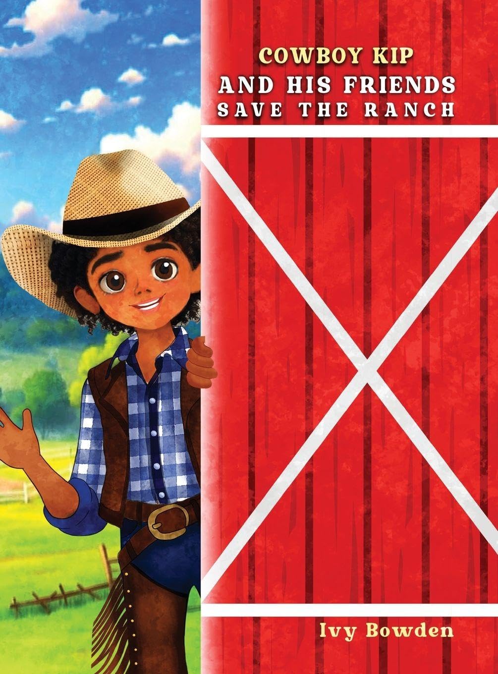 Cowboy Kip and His Friends Save the Ranch