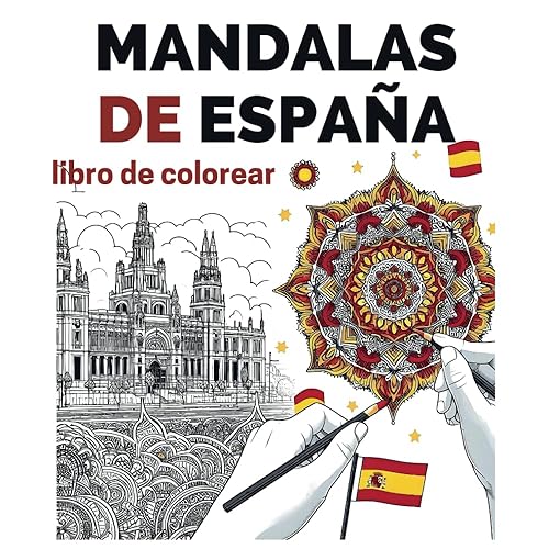 Libro de colorear para adultos: Mandalas de España. Tapa blanda viaje: Descubre el Placer de la Creatividad y la Relajación – antiestrés, fomenta la ... Libros para Colorear para Toda la Familia)