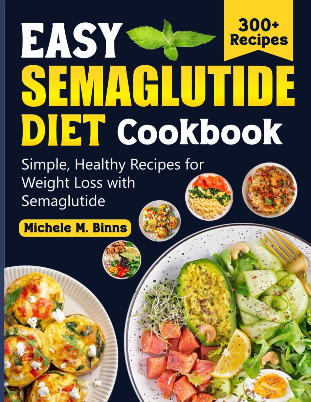 Easy Semaglutide Diet Cookbook: Simple, Healthy Recipes for Weight Loss with Semaglutide