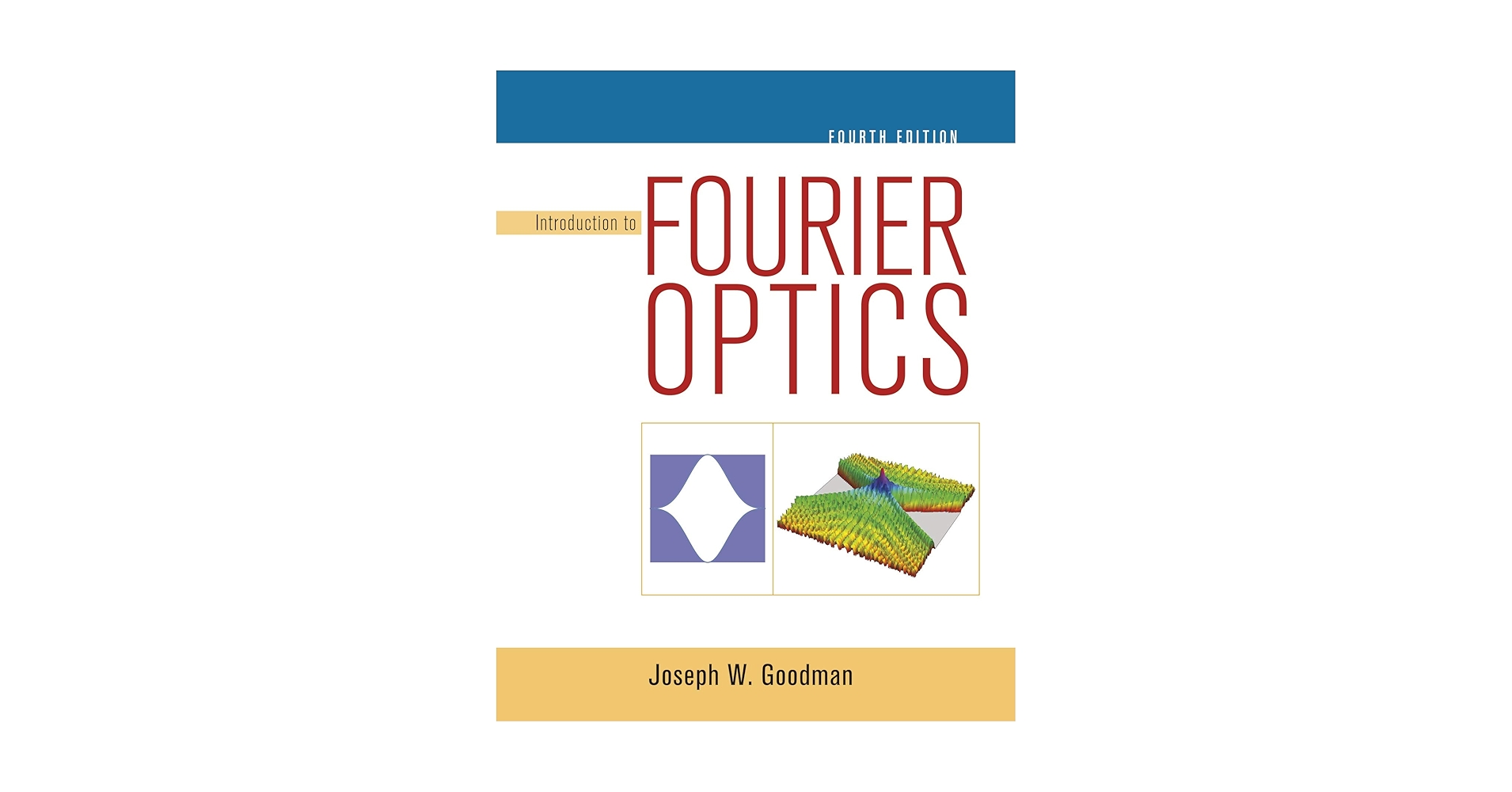 Introduction to Fourier Optics: Goodman, Joseph