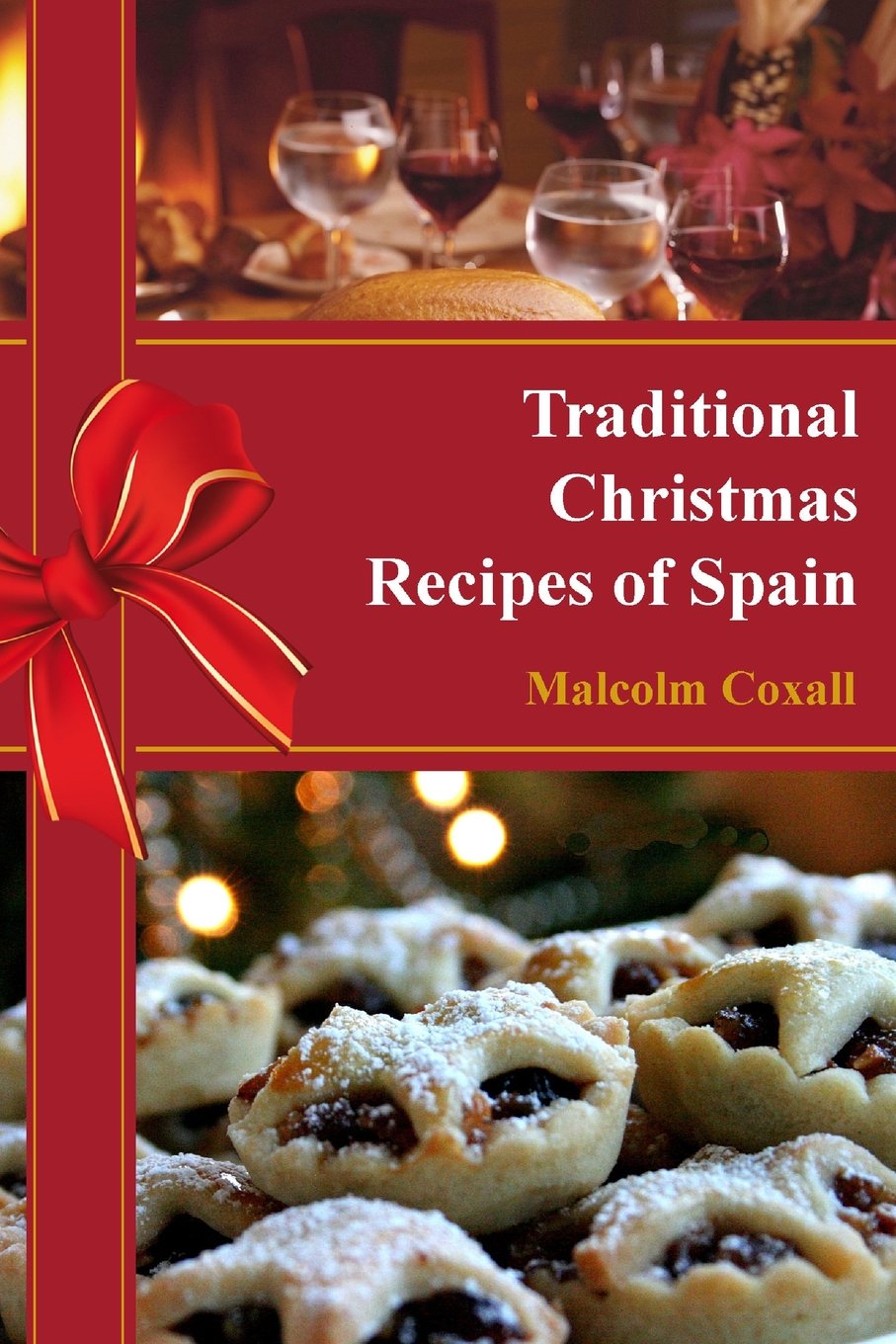 Traditional Christmas Recipes of Spain: 2 (Traditional Recipes of Spain)