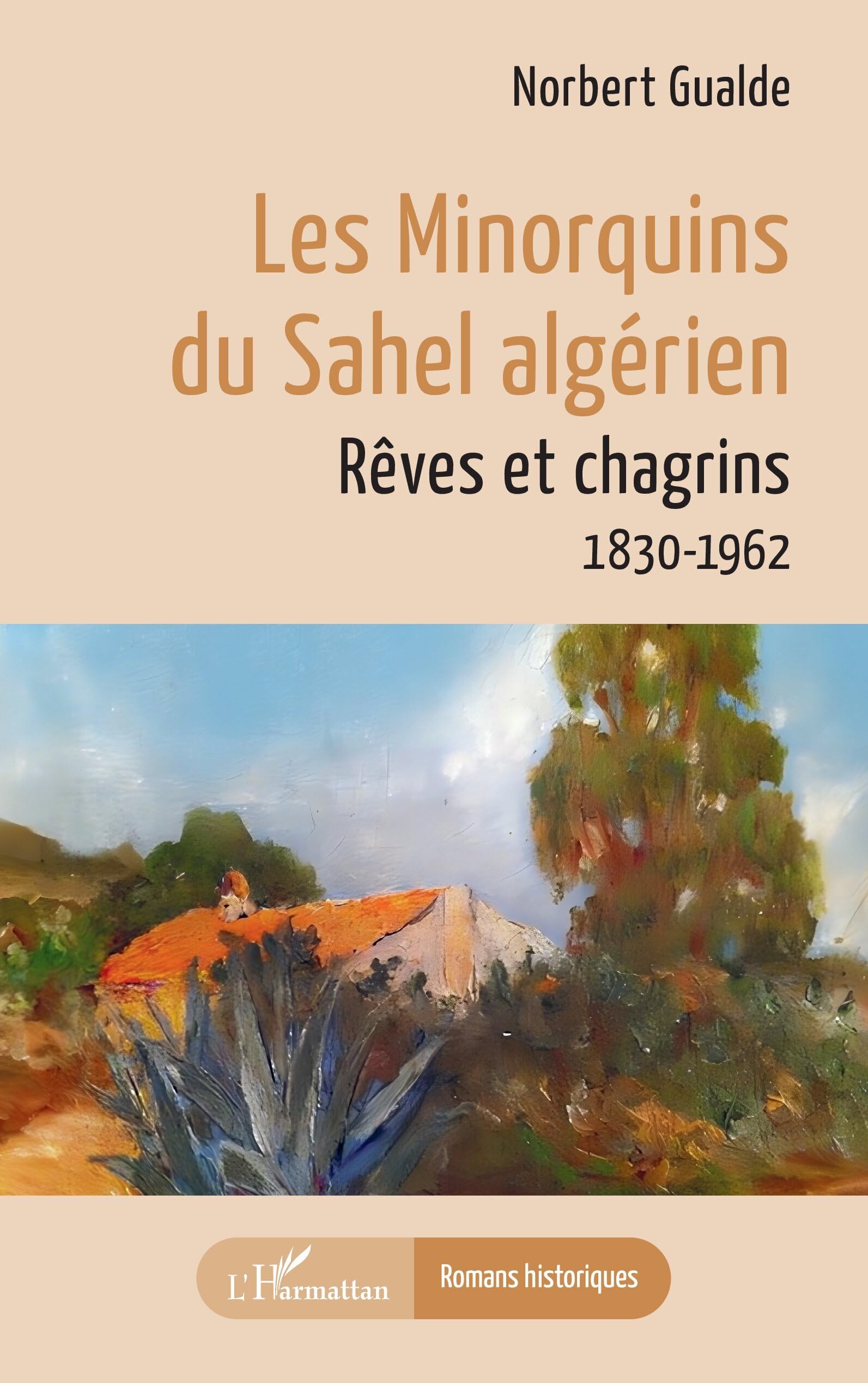 Les Minorquins du Sahel algérien: Rêves et chagrins 1830-1962
