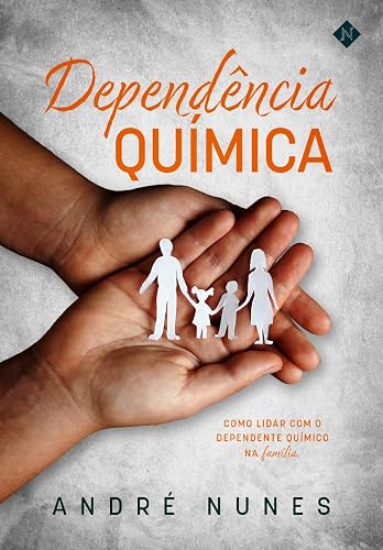 Dependência Química: Como lidar com o dependente químico na família
