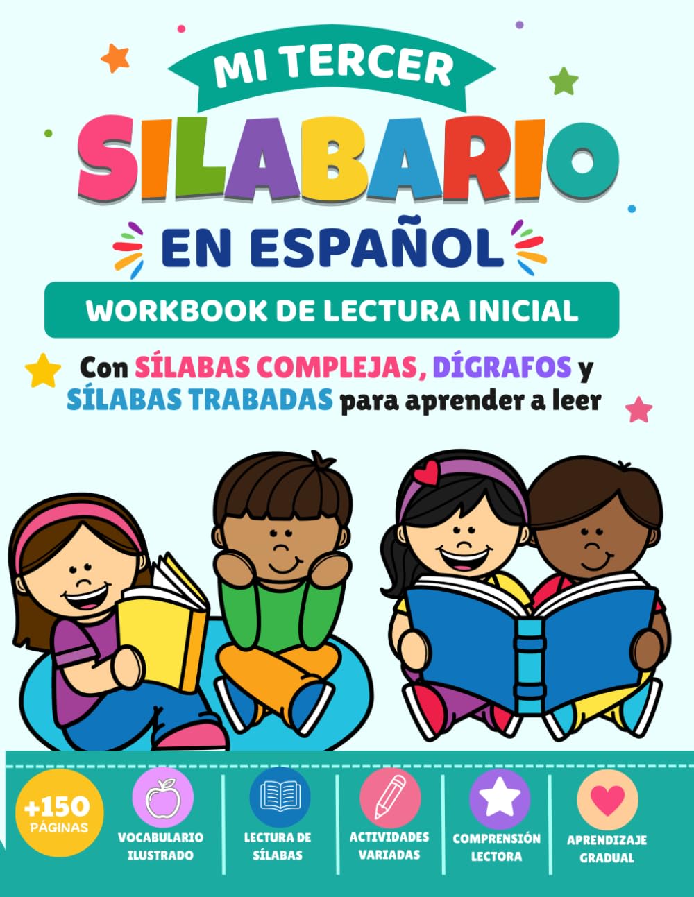 Mi Tercer Silabario en Español: Workbook de lectura inicial con sílabas complejas, dígrafos y sílabas trabadas para aprender a leer (Aprendiendo a leer en español)