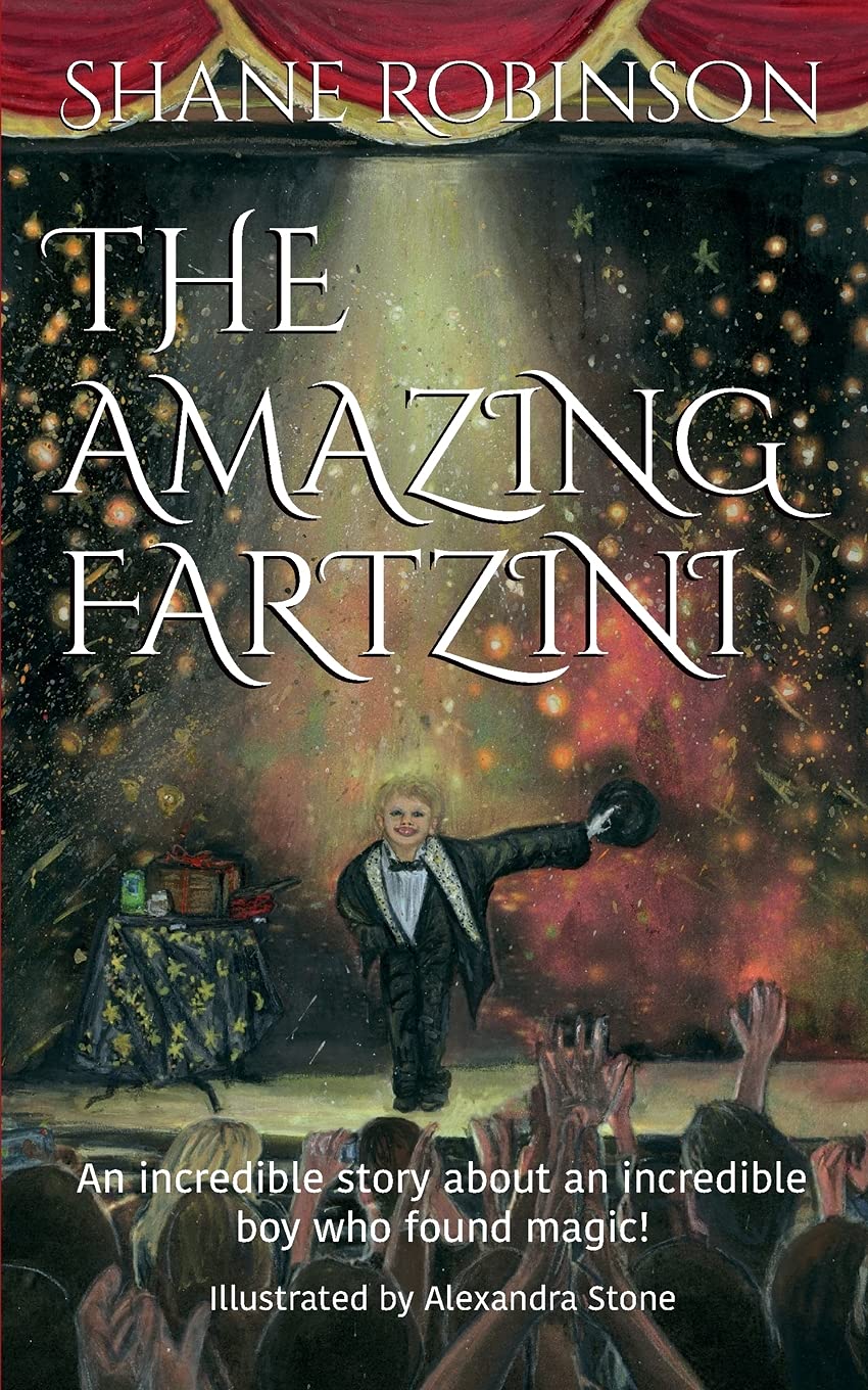 THE AMAZING FARTZINI: An incredible story about an incredible boy magician who found magic!: 1 (The Amazing Fartzini Trilogy)
