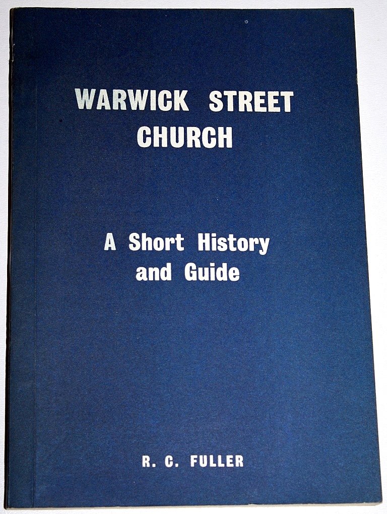 Warwick Street Church - A Short History and Guide