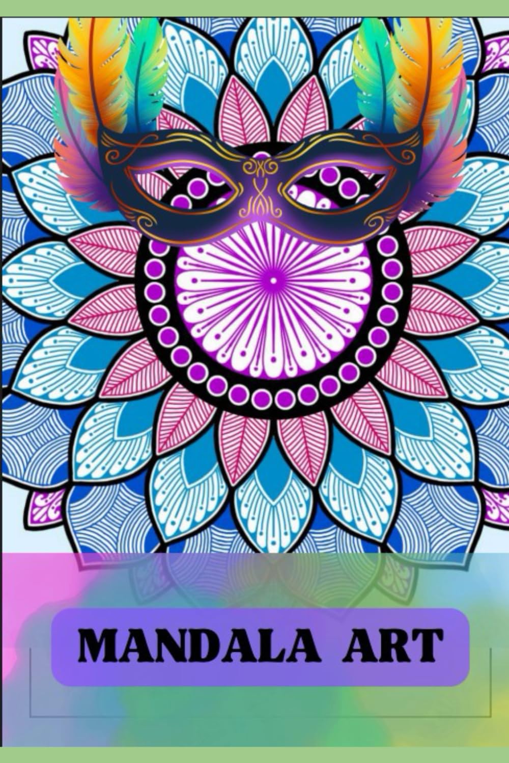 Mandala Art: Create your own Mandala