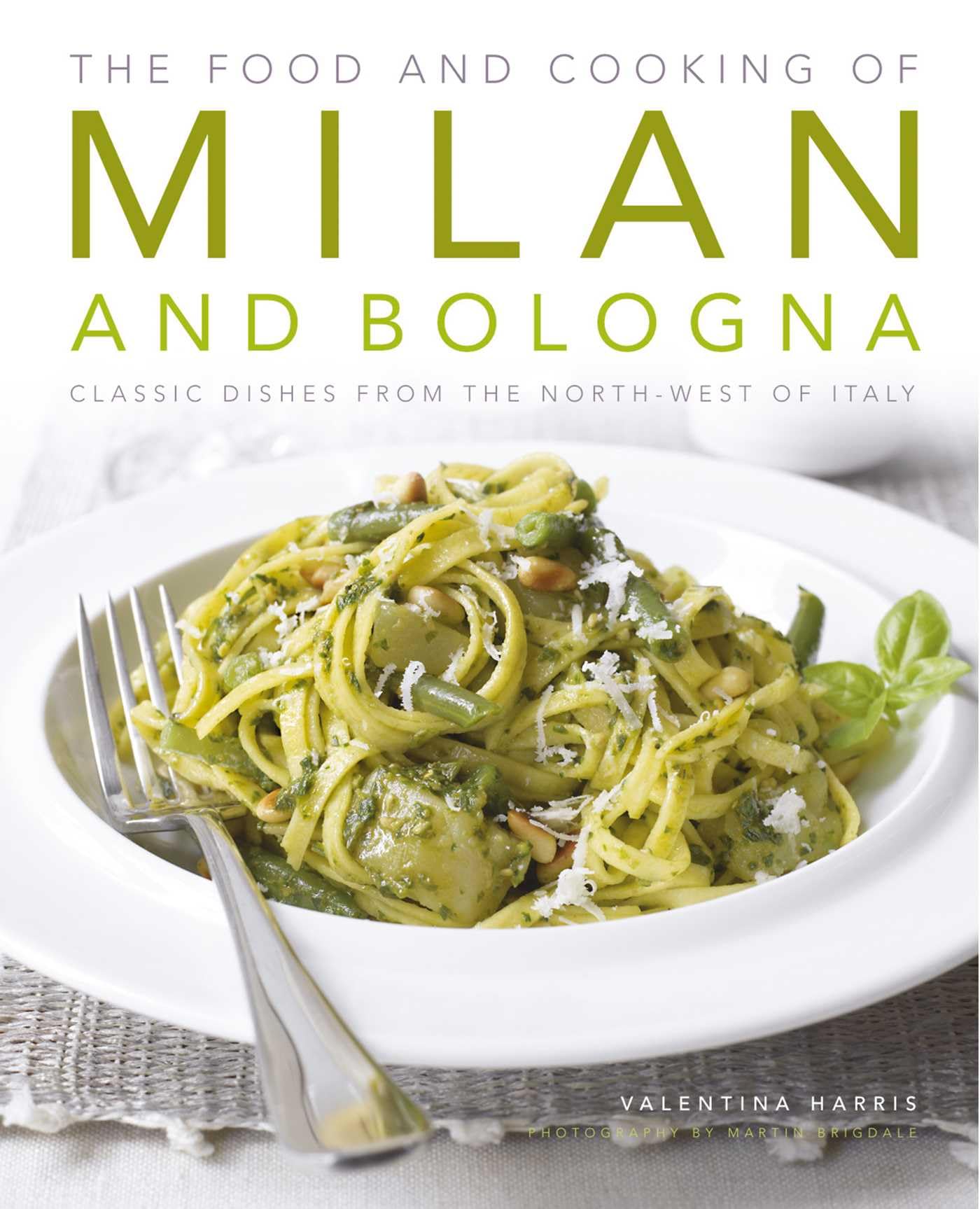 Food and Cooking of Milan and Bologna