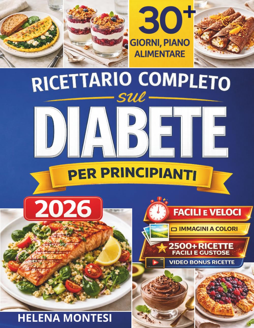 Il grande ricettario sul Diabete: 2500+ giorni di ricette facili e gustose a basso contenuto di carboidrati + bonus piano alimentare di 30 giorni e video preparazione ricette