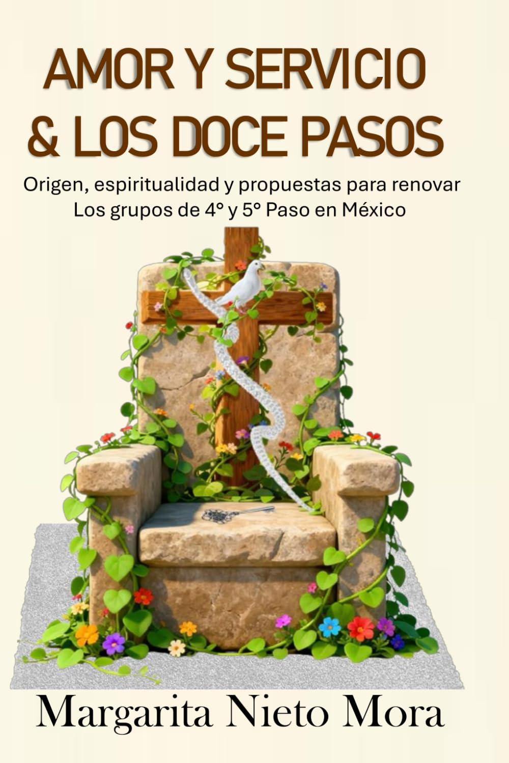 AMOR Y SERVICIO & LOS DOCE PASOS: Origen, espiritualidad y propuestas para renovar los grupos de 4° y 5° Pasos en México (EL ESPEJO EN EL JARDIN)