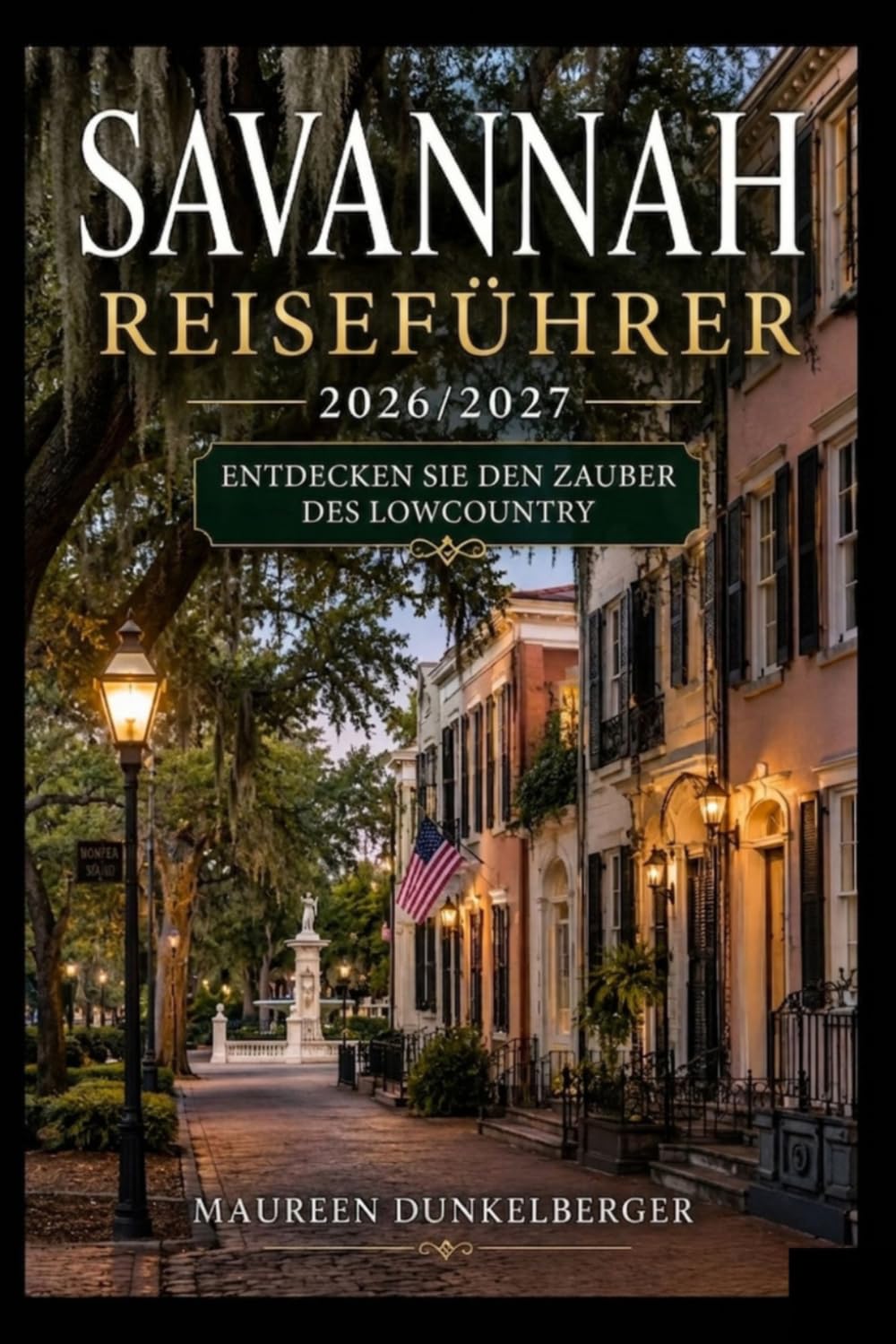 Savannah-Reiseführer 2026/2027: Entdecken Sie den Zauber der Lowcountry