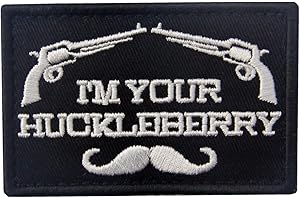 I'm Your Huckleberry Patch Embroidered Tactical Applique Army Morale Velcro Patch Emblem, White