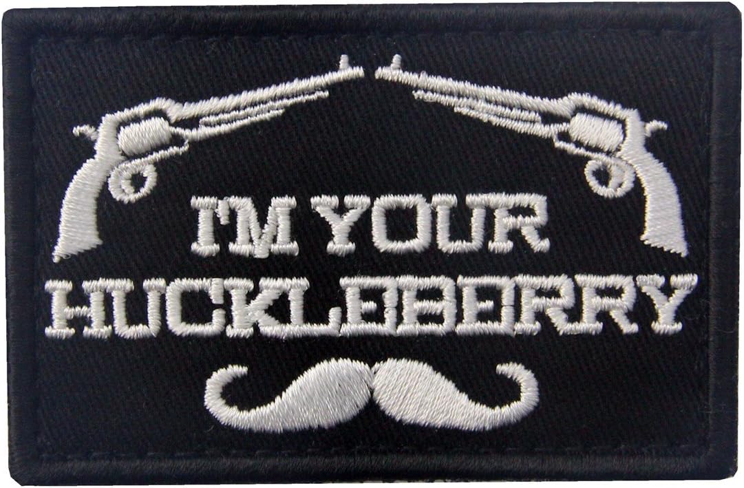 I'm Your Huckleberry Patch Embroidered Tactical Applique Army Morale Hook & Loop Emblem, White