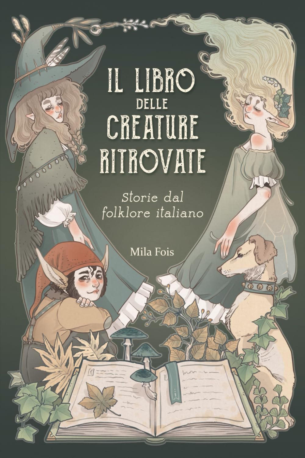 Il Libro delle Creature Ritrovate: Storie dal Folklore Italiano