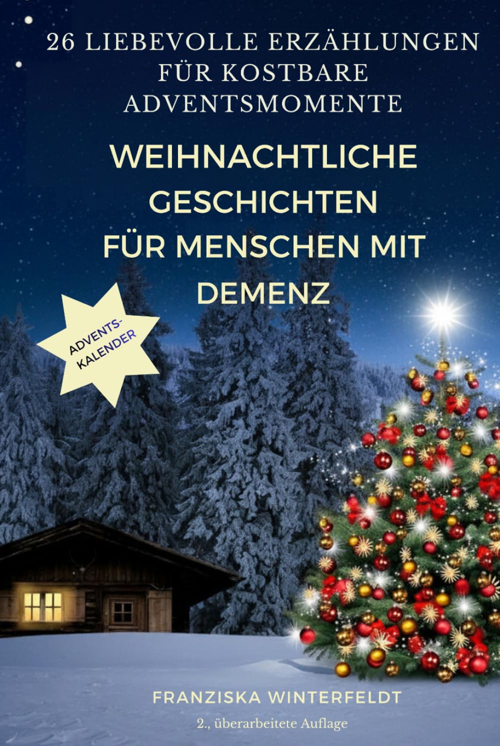 Weihnachtliche Geschichten für Menschen mit Demenz: 26 liebevolle Erzählungen für kostbare Adventsmomente