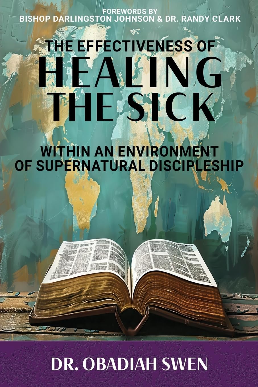 The Effectiveness of Healing the Sick: Within an Environment of Supernatural Discipleship