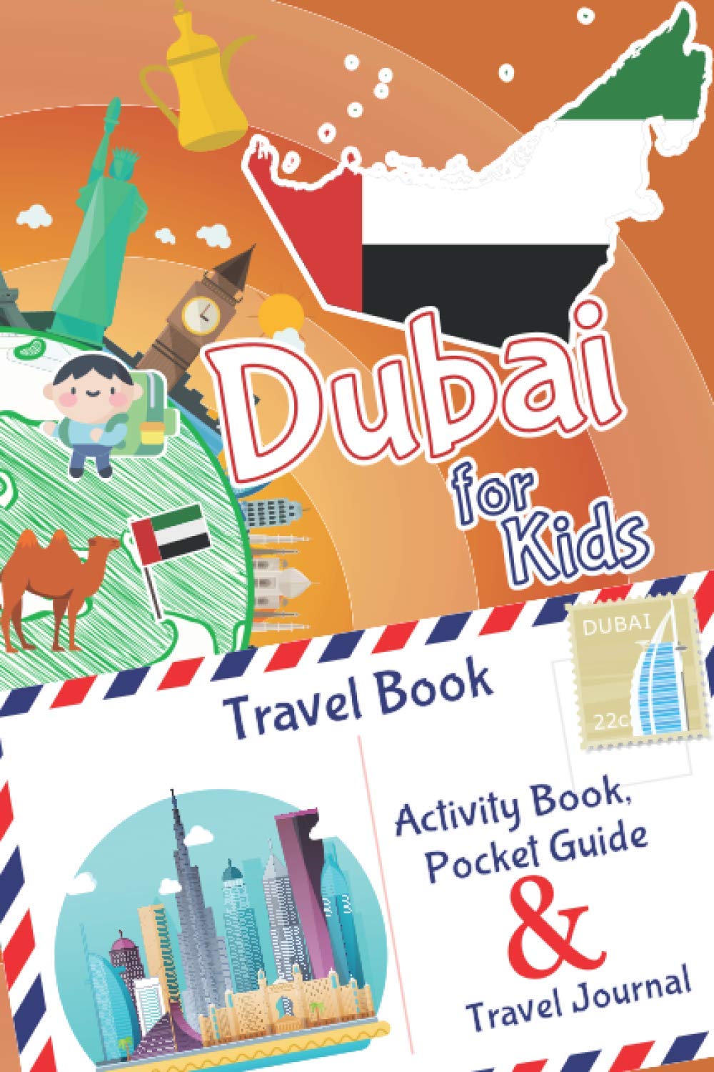 Dubai for Kids Travel Book – Activity Book, Pocket Guide & Travel Journal: A Travel Diary with fun facts and activities for drawing, playing and learning. (Fun Travel Books Kids) Paperback – January 1, 2021
