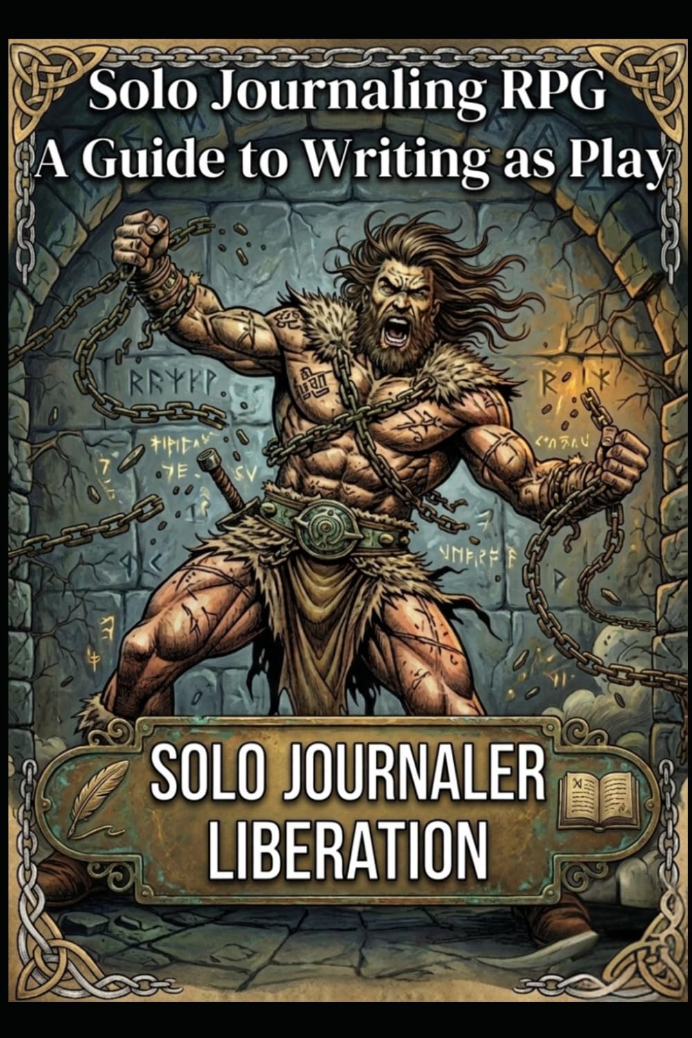 Solo Journaler Liberation: A Guide to Writing as Play (Solo RPG)