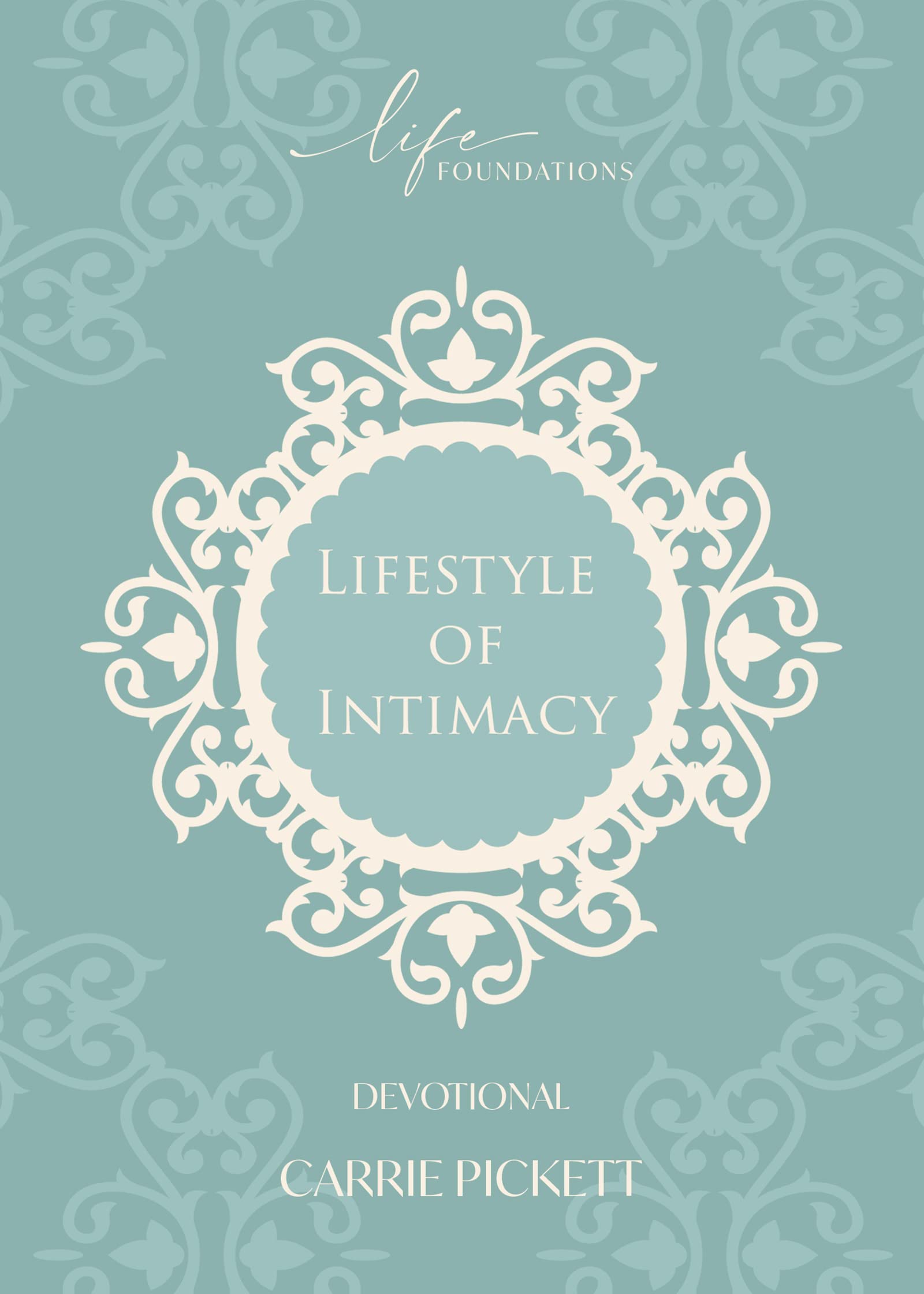 Lifestyle of Intimacy Devotional