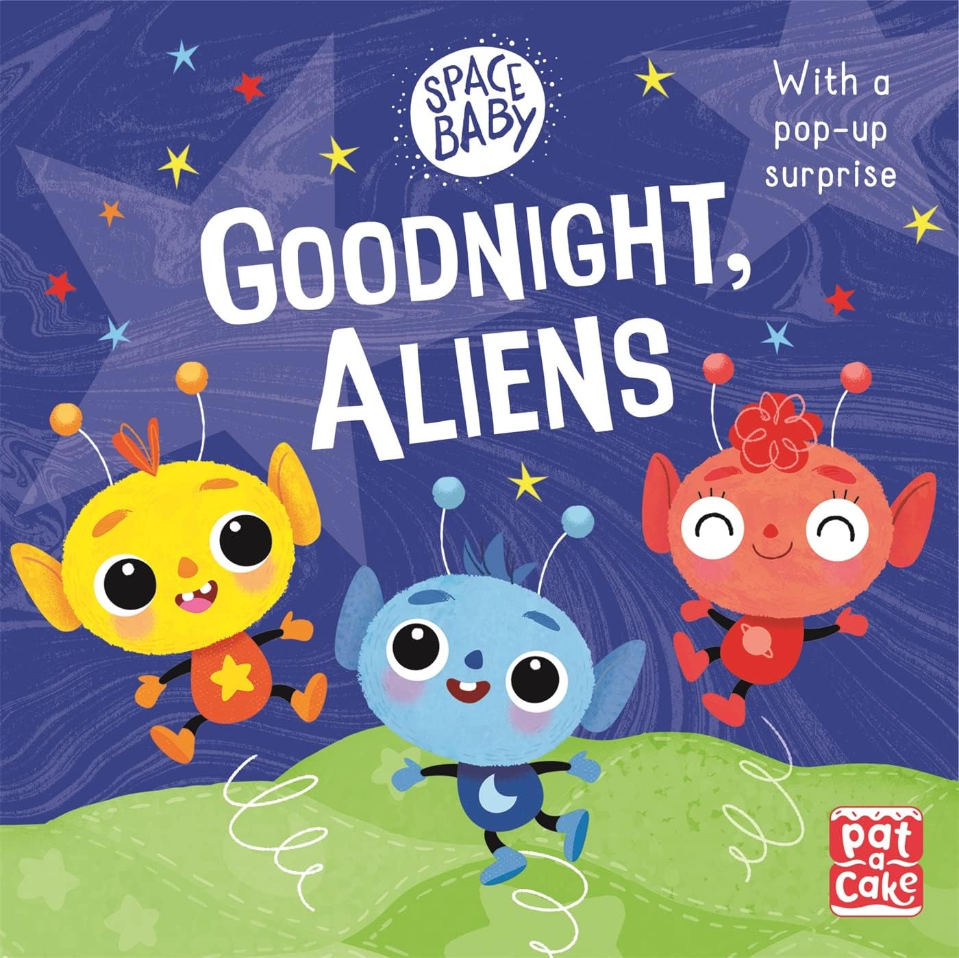 Goodnight, Aliens!: A touch-and-feel board book with a pop-up surprise (Space Baby)