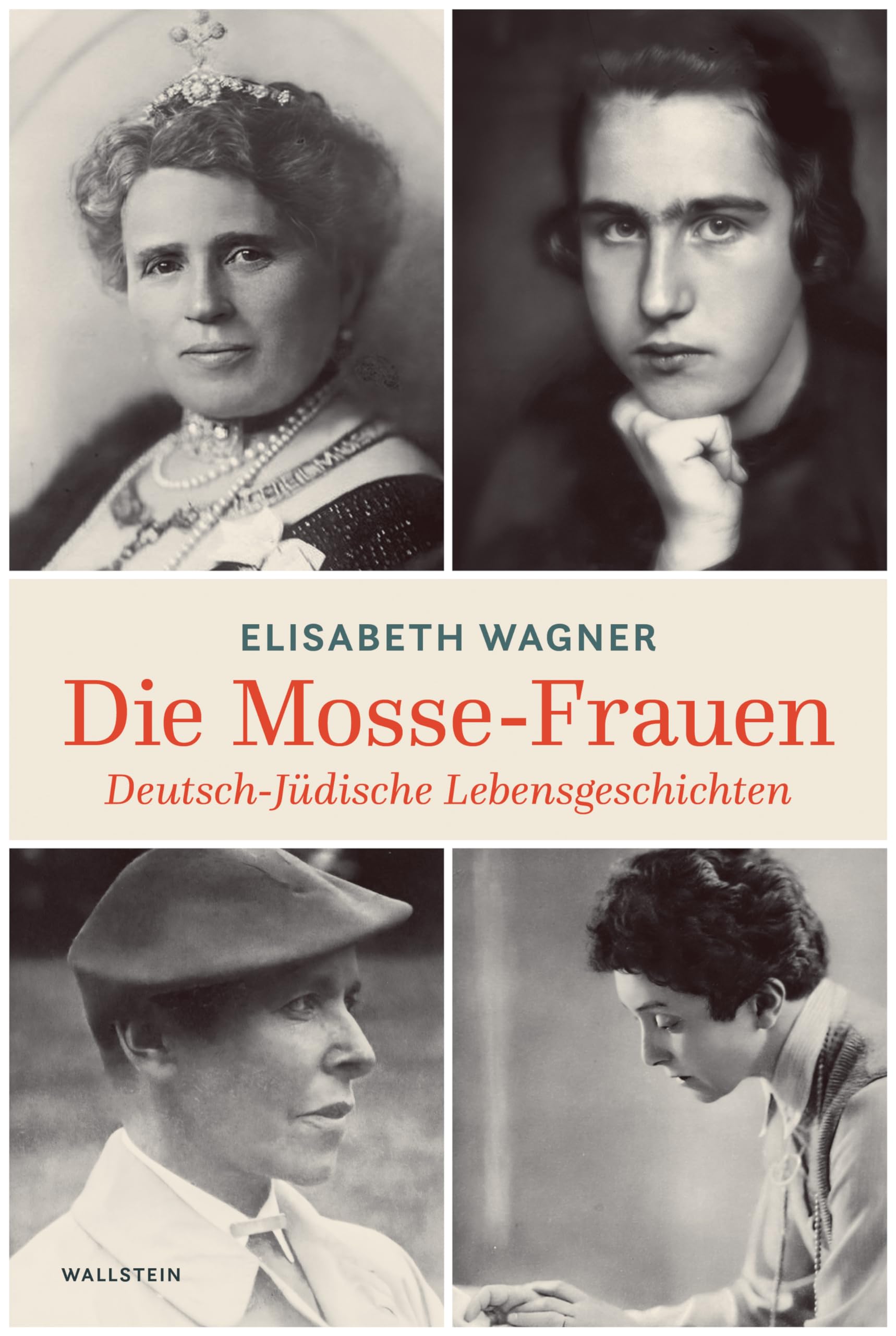 Die Mosse-Frauen: Deutsch-jüdische Lebensgeschichten