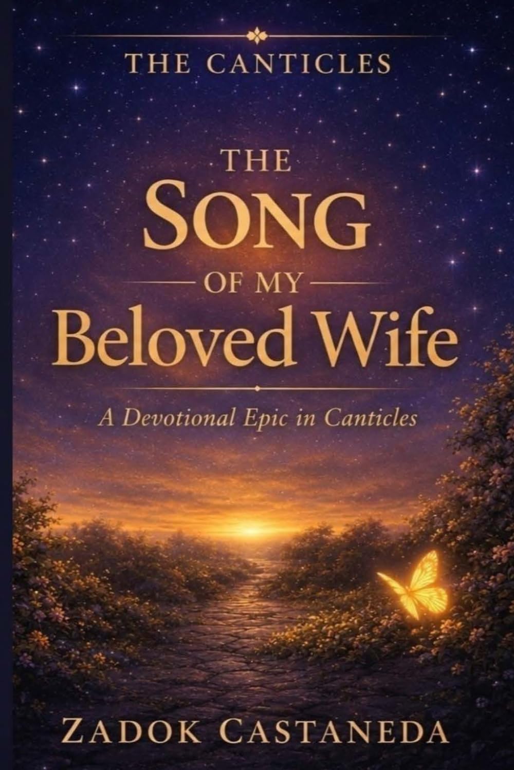 The Song of My Beloved Wife: A Devotional Epic in Canticles