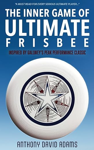 The Inner Game of Ultimate Frisbee Book Cover
