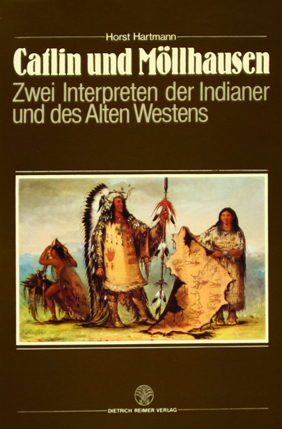 George Catlin und Balduin Möllhausen: Zwei Interpreten der Indianer und ...