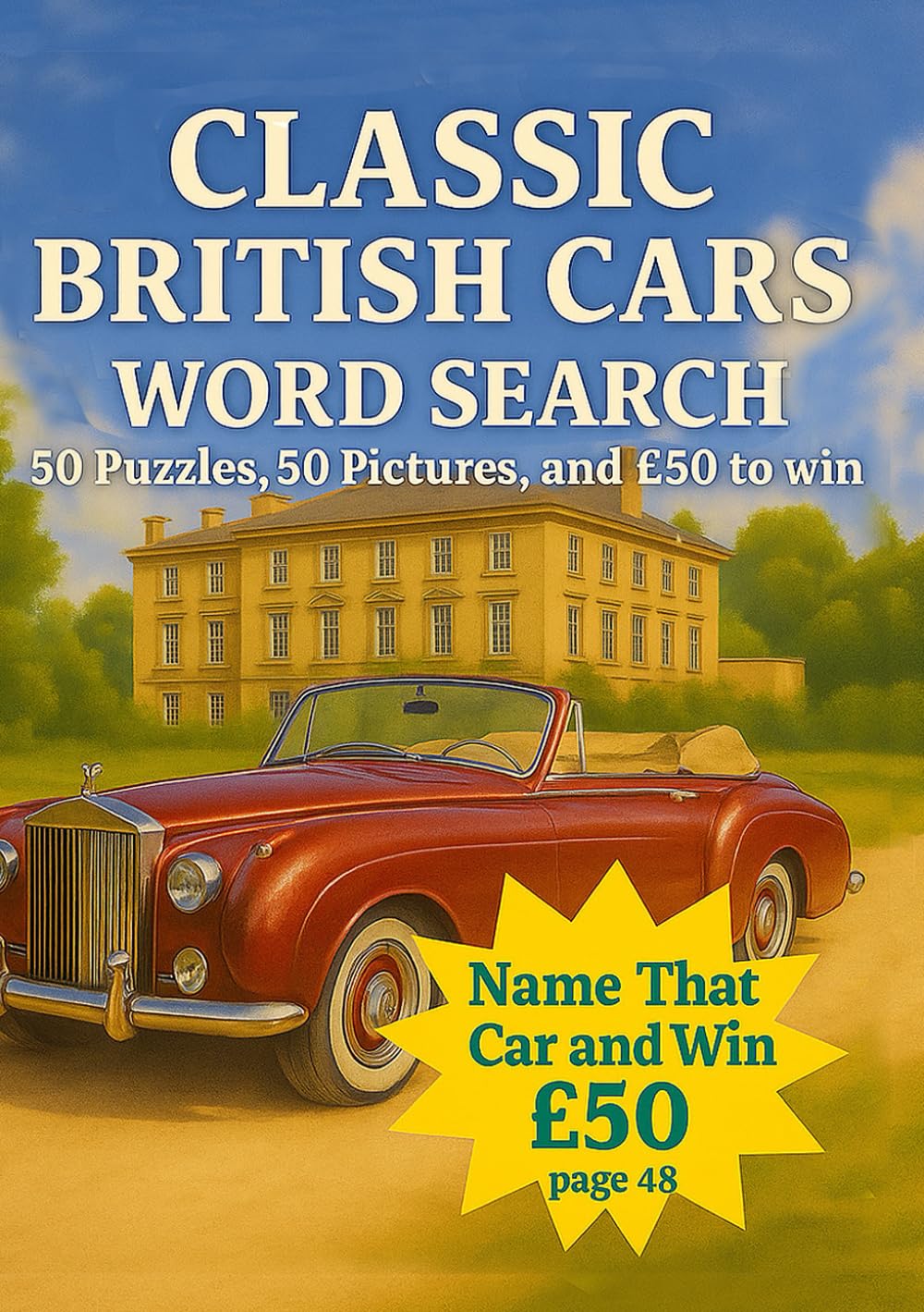 Classic British Cars Word Search: 50 Puzzels 50 Pictures