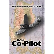 B-24 Co-Pilot First Lieutenant John F. Lance