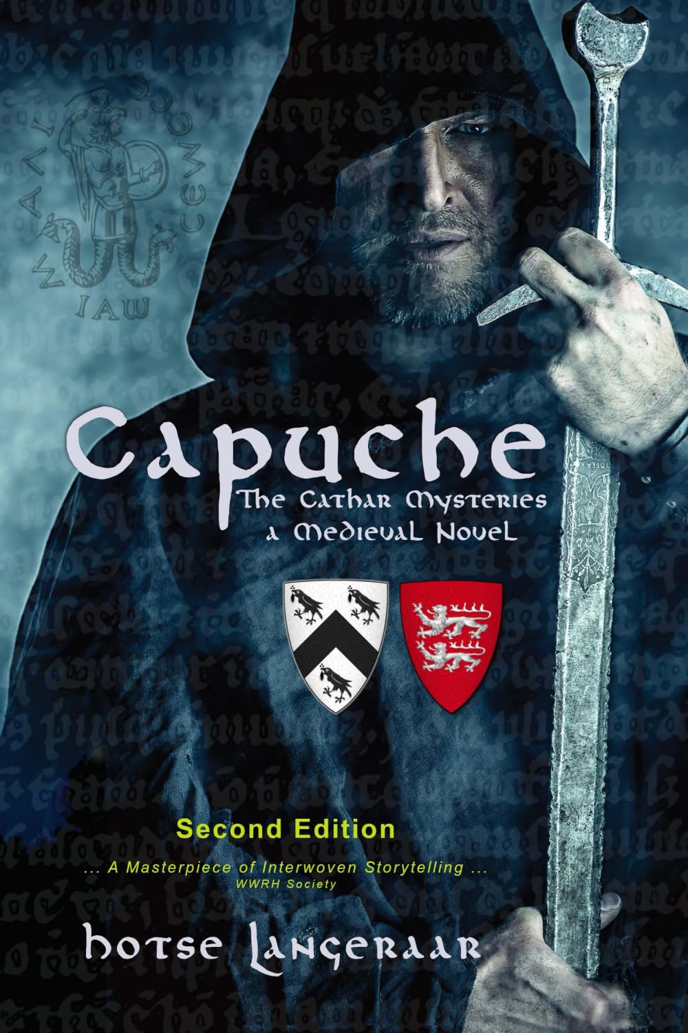 Capuche: A Medieval Tale of a Forbidden Love and a Barbaric Church: The Cathar Mysteries - a Historic Medieval Novel