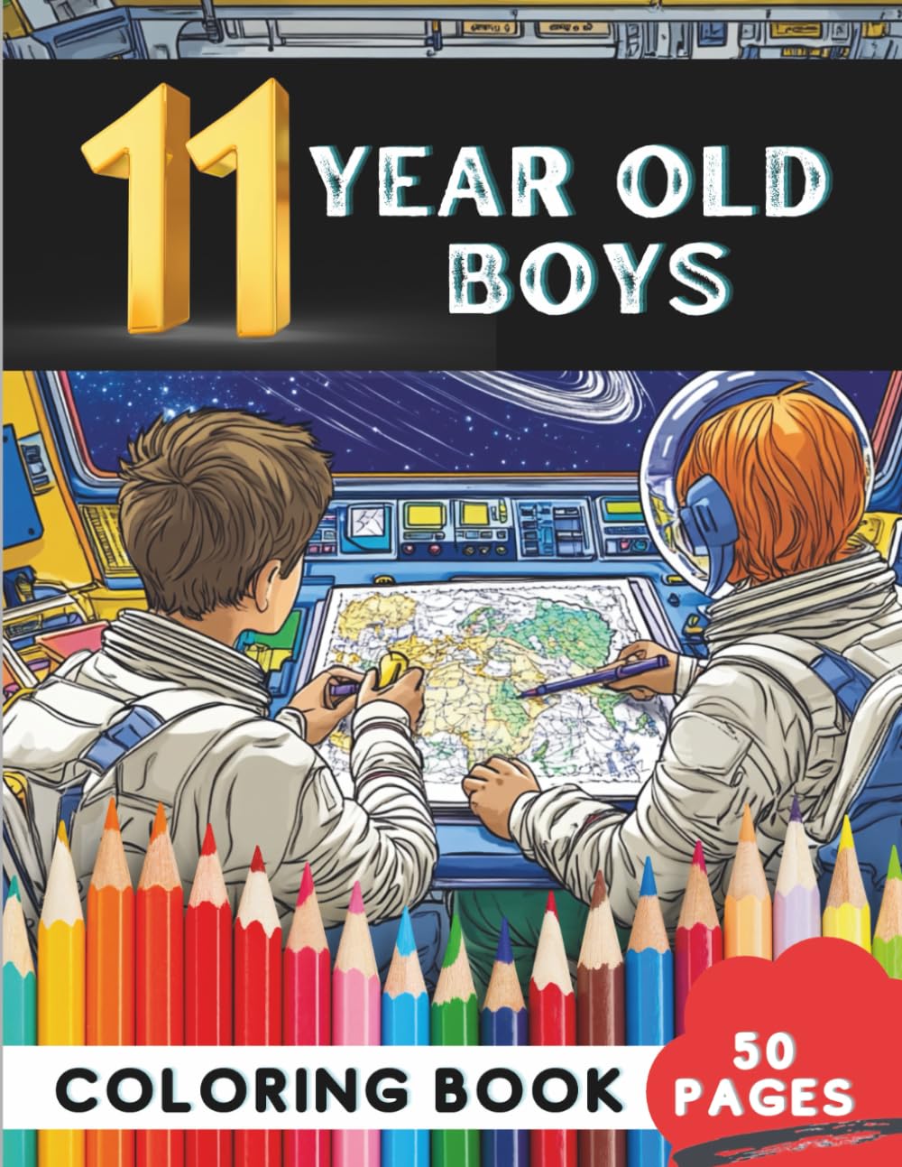 Coloring Book for 11-Year-Old Boys: 50 Pages of Action, Adventure, and Cool Designs (Fun Activity Coloring Books for 11 year Olds!)